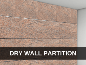DRY WALL PARTITION